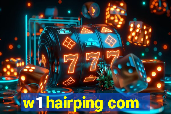 w1 hairping com